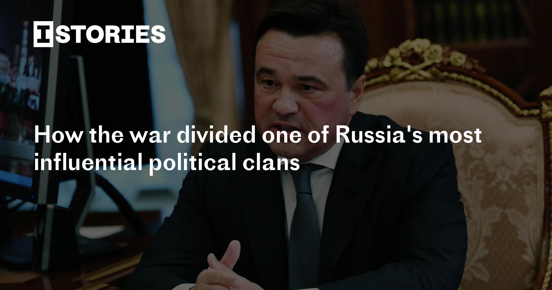 How the war divided one of Russia's most influential political clans